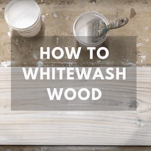 the words how to whitewash wood are overlaid with images of paint cans and brushes