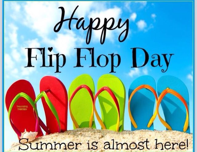 happy flip flop day is almost here