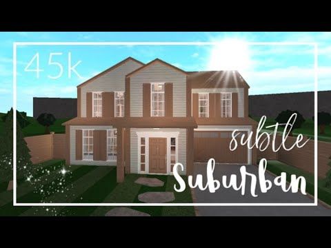 Subtle Suburban || 45k || Bloxburg House Build - YouTube | Building a ...