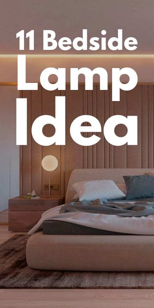 a bed with the words 11 bedside lamp idea in white overlaying it's image