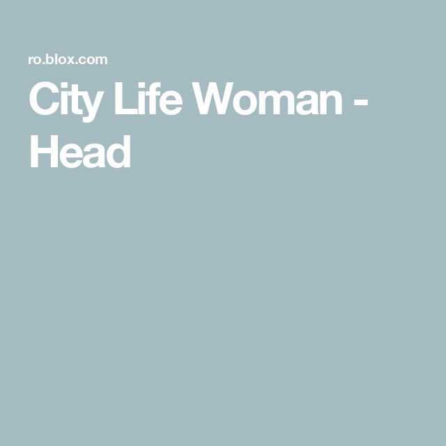 City Life Woman - Head in 2024 | City life, Life, Roblox t-shirt