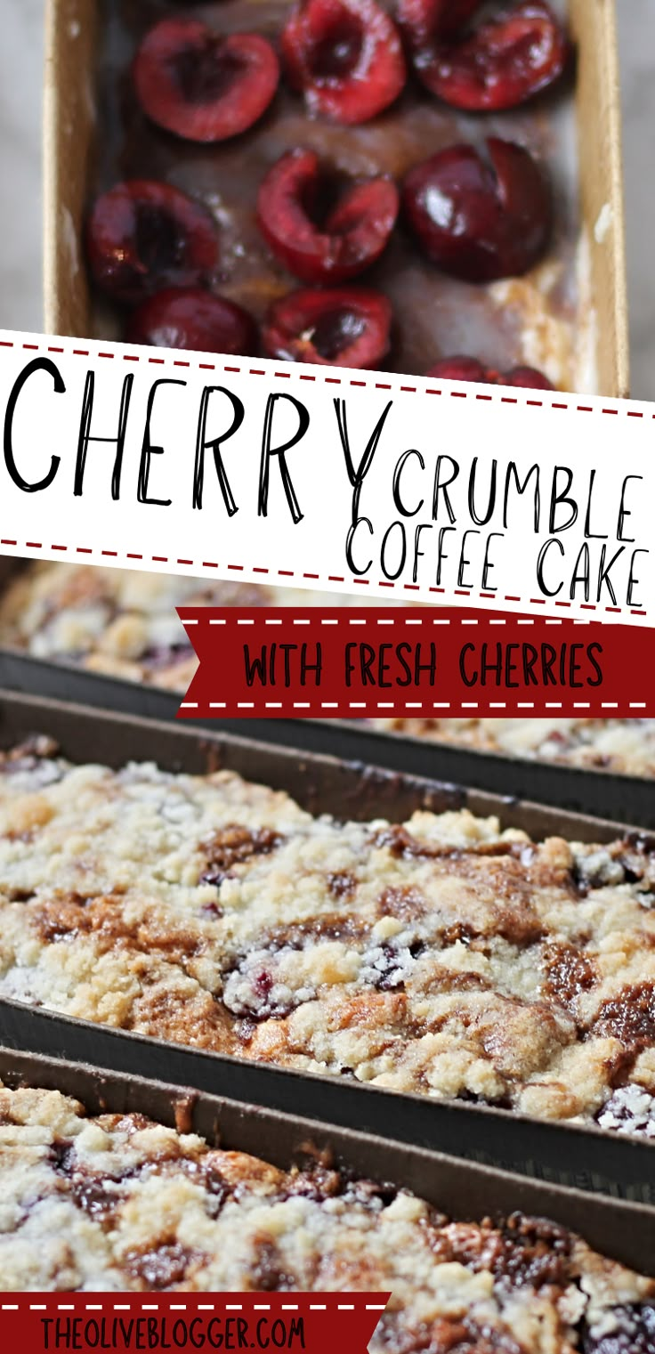 cherry crumble coffee cake with fresh cherries in the background and text overlay reading cherry crumble coffee cake with fresh cherries