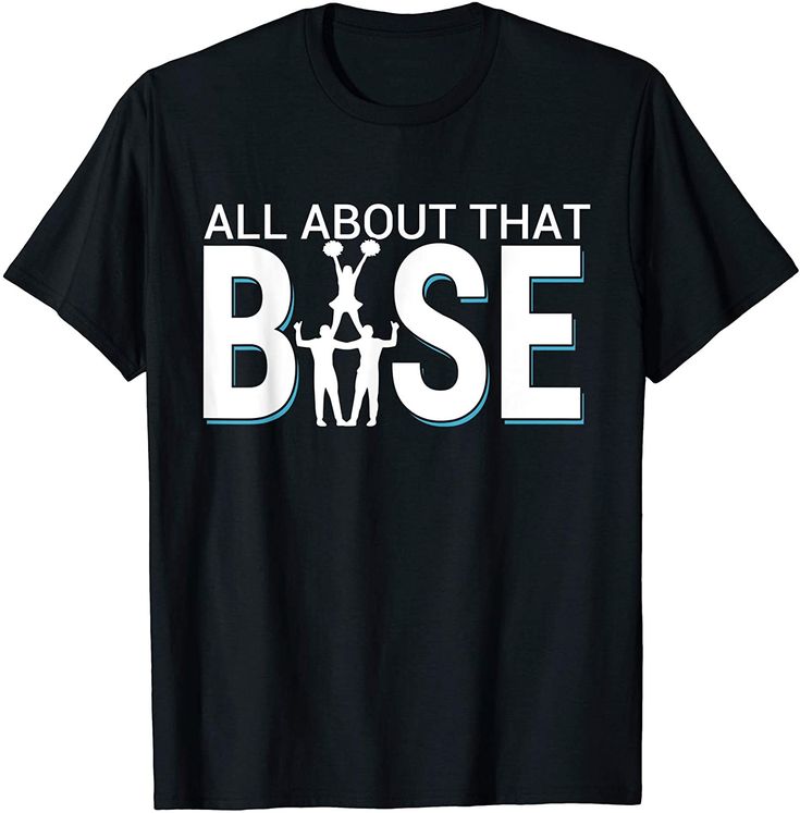 a black t - shirt with the words, all about that base and two people on it