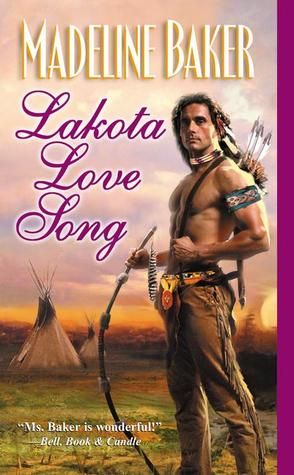 Lakota Love Song by Madeline Baker Romance Book Covers Art, Family Ranch, Historical Romance Books, Romantic Times, Romance Book Covers, White Woman, Handsome Guys, Contemporary Fiction, Song Book