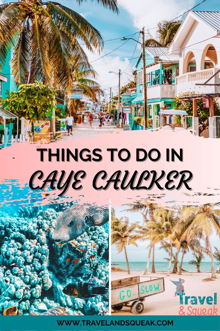 a collage of pictures with the words things to do in caye cauler