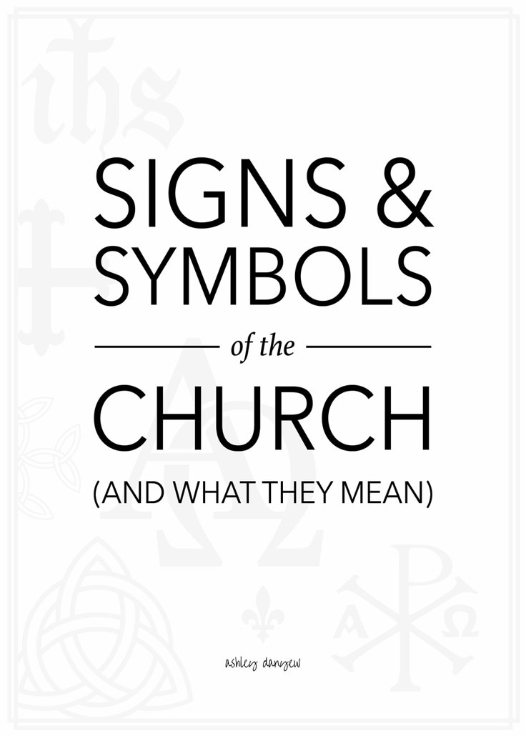 Signs & Symbols of the Church (and What They Mean) | Christian symbols ...