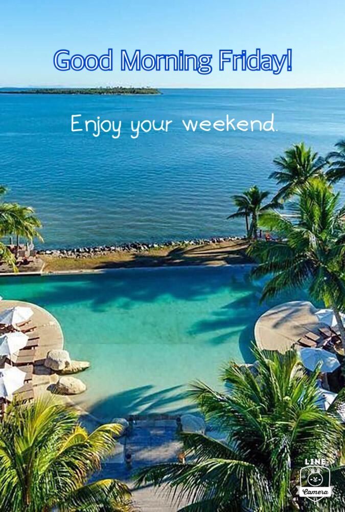 an aerial view of a pool and beach with the words good morning friday enjoy your weekend