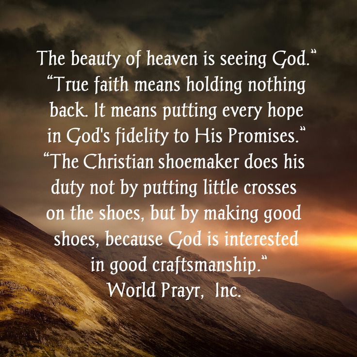 The beauty of heaven is seeing God. 