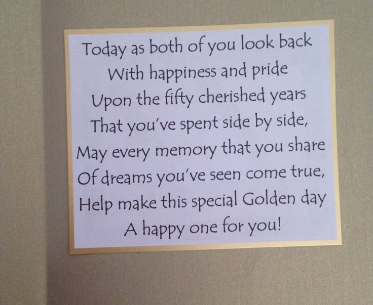 a piece of paper that has some type of poem written on it with the words today as both of you look back, with happiness and pride upon the fifty cherished years