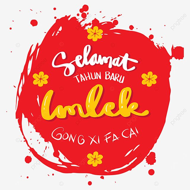 Hand Lettering Of Selamat Tahun Baru Imlek Gong Gong Xi Fa Cai Tahun Baru Png And Vector With Transparent Background For Free Download In 2021 Hand Lettering Lettering Free Vector Graphics