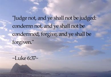 the bible verse about judges not and ye shall not be judged, but to them