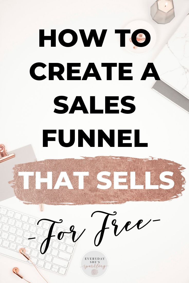 a desk with the words how to create a sales funnel that sells for free on it