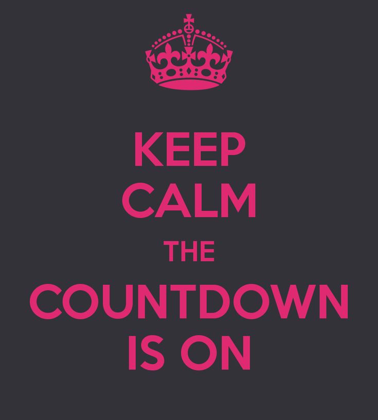 a pink and black poster with the words keep calm, the count down is on