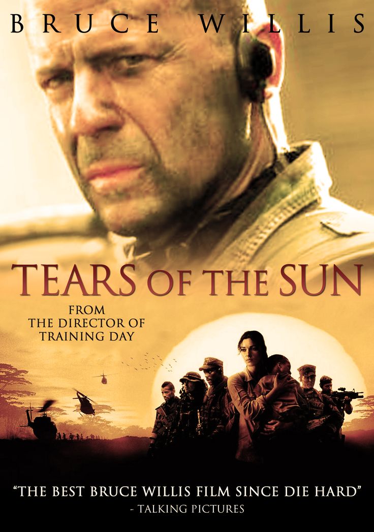 the poster for tears of the sun, starring bruce willis and his team in action