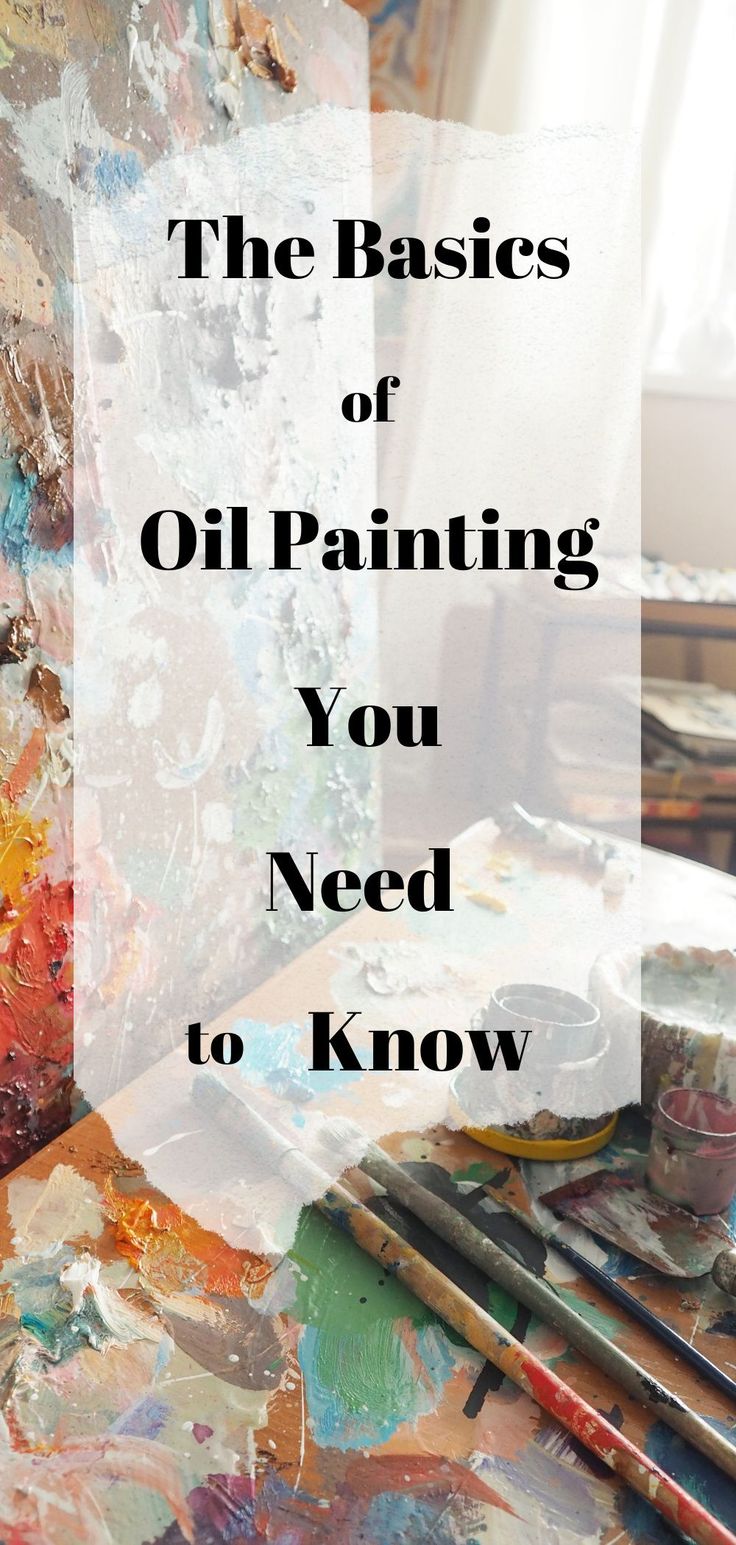 the basics of oil painting you need to know