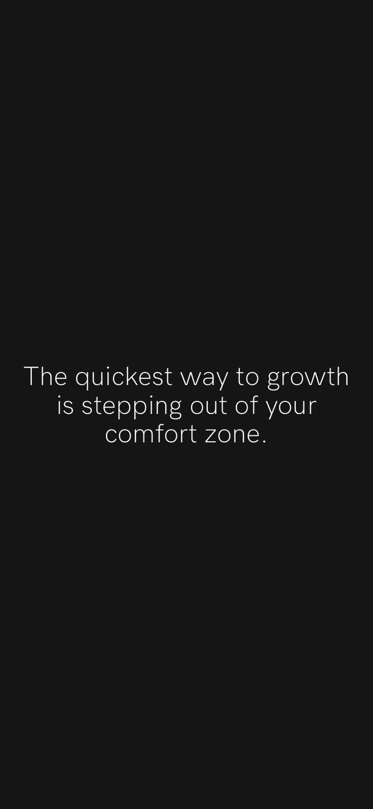 the quickest way to growth is stepping out of your comfort zone quote on black background