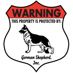 a german shepherd dog warning sign with the words,'warning this property is protected by german shepherd, inc '