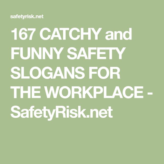 a green background with white text that reads, 17 catchy and funny safety slogans for