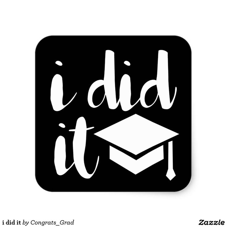 i did it sticker with a graduation cap on the top and words that read, i did it