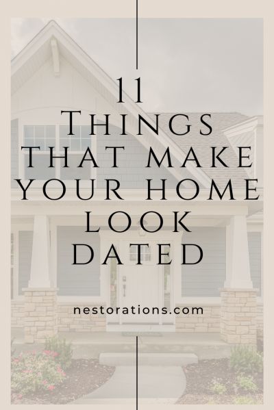 a white house with the words 11 things that make your home look dated on it