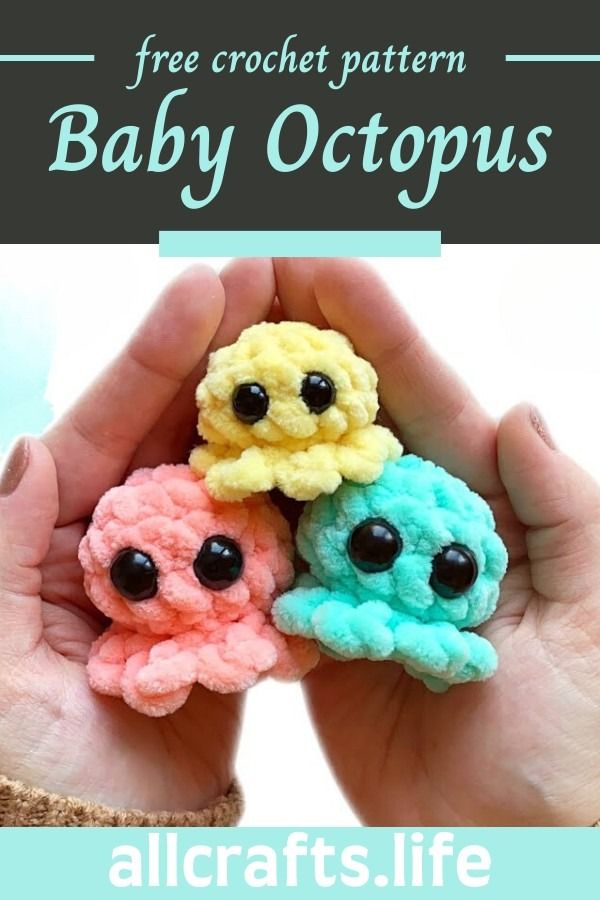 three little crochet octopus toys in their hands with text overlay that says, free crochet pattern baby octopus