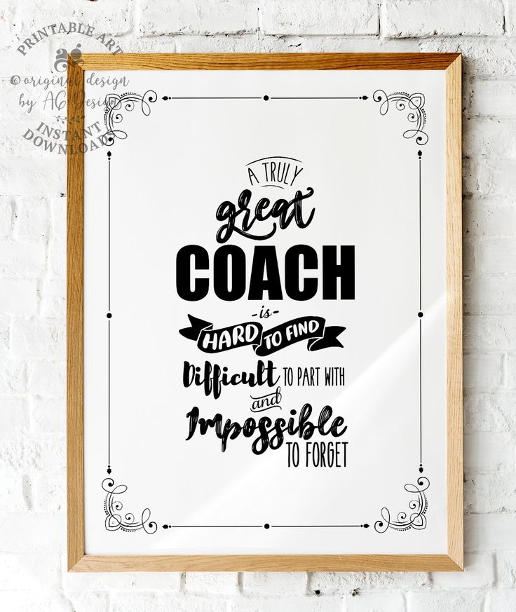 a framed poster with the words great coach in black and white, on a brick wall