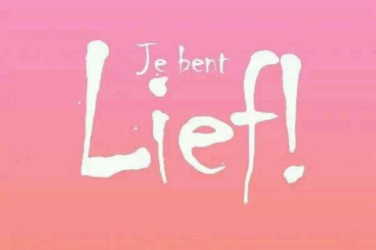 the words je bentt lief written in white on a pink background