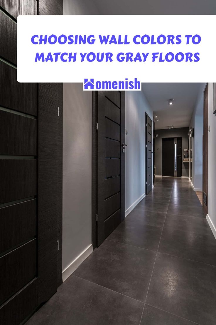 a long hallway with black doors and white walls that says choosing wall colors to match your gray floors