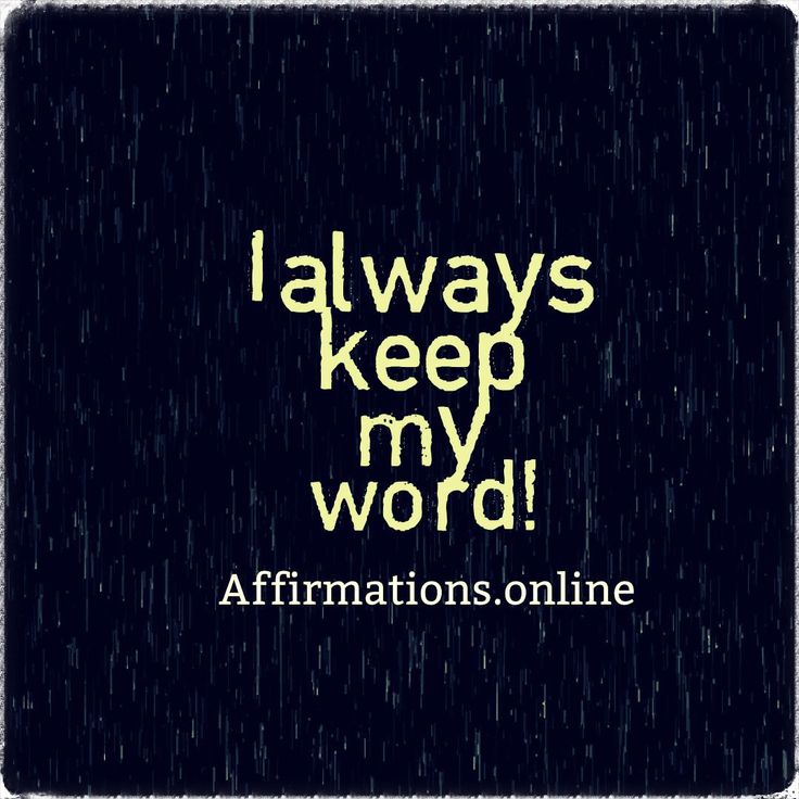 the words i always keep my word affirmmations online on a black background