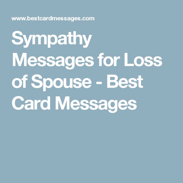 Sympathy Messages for Loss of Spouse - Best Card Messages Bereavement Messages, Sympathy Thoughts, Short Condolence Message, Condolences Messages For Loss, Sympathy Verses, Sympathy Prayers, Sympathy Messages For Loss, Words For Sympathy Card, Words Of Condolence