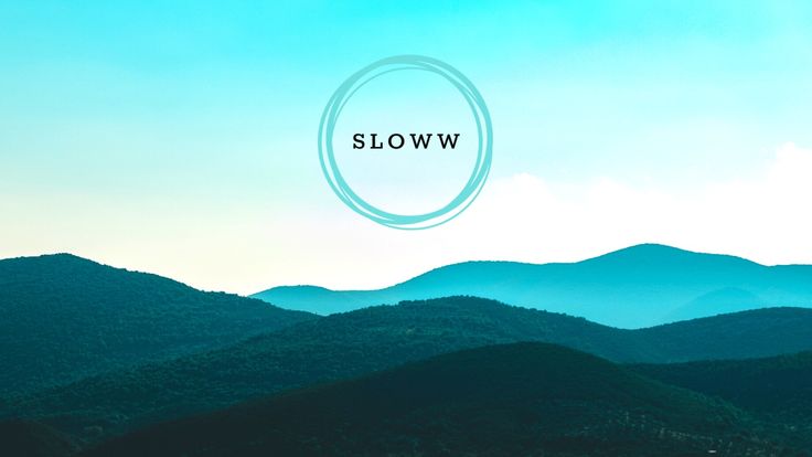 Sloww