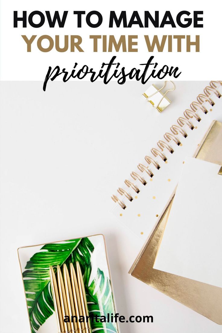 a white desk with gold accents and text overlay that says how to manage your time with priorsitation