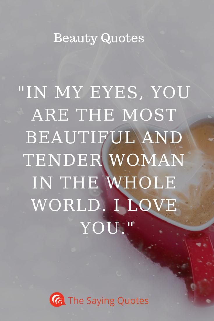 a cup of coffee sitting on top of snow covered ground with the words in my eyes, you are the most beautiful and tender woman in the whole world