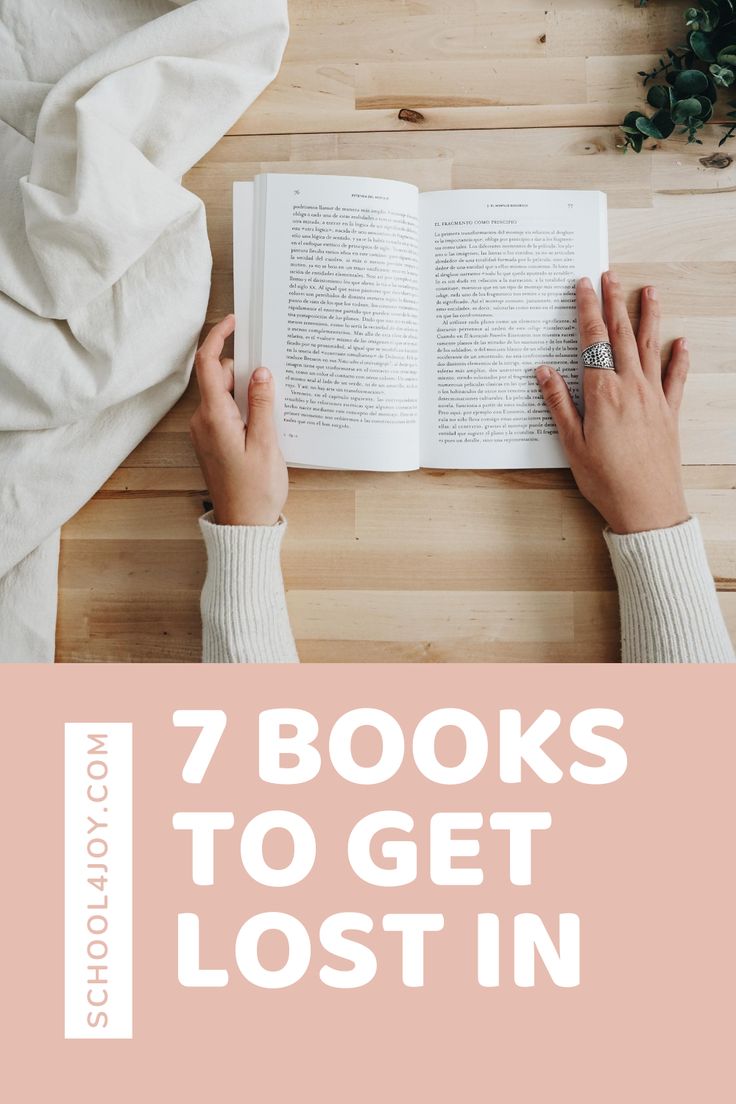 a person reading a book on top of a wooden table with text overlay that reads 7 books to get lost in