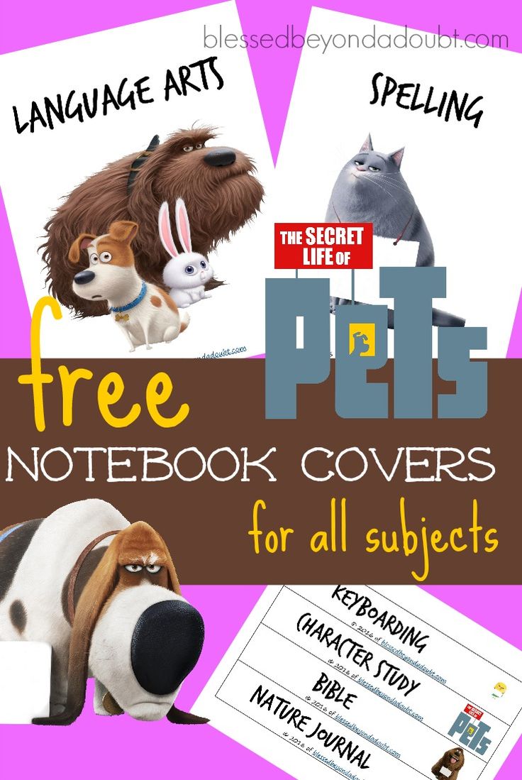 the secret life of pets notebook covers for all subjects, with free printables