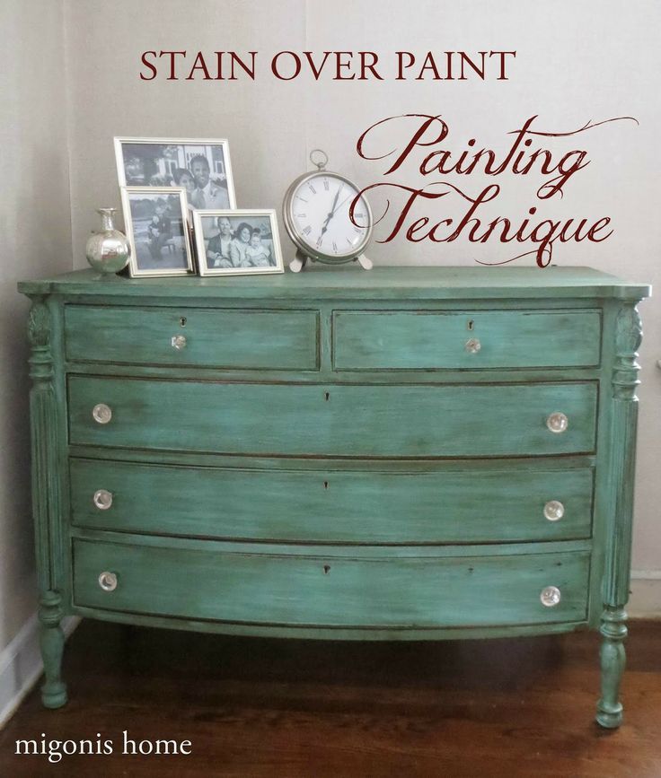 an old dresser painted green with the words stain over paint painting technique on it's side