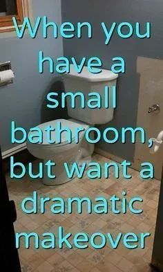 a bathroom with the words when you have a small bathroom, but want a dramatic makeover