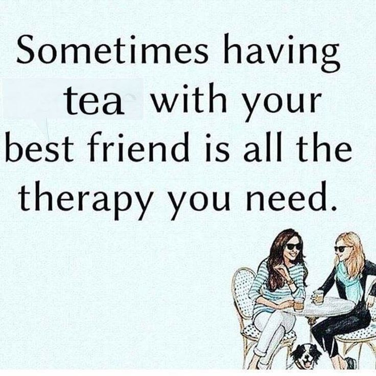 two women sitting at a table talking to each other with the words sometimes having tea with your best friend is all the therapy you need