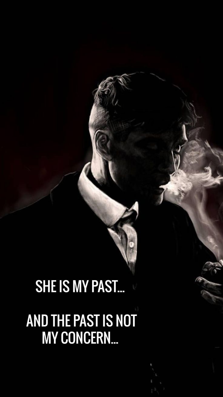 Peaky blinders best quotes. Cold Sigma Wallpapers, She Is In The Past Peaky Blinders, Best Peaky Blinders Quotes, Peaky Blinders Motivational Quotes, Tommy Shelby Quotes Wallpaper, Peaky Blinders Quotes Truths, Thomas Shelby Quotes Truths, Peaky Blinders Aesthetic Quotes, Peaky Blinders Quotes Wallpaper