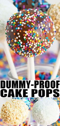 cake pops with sprinkles on them and the words, yummy - proof cake pops