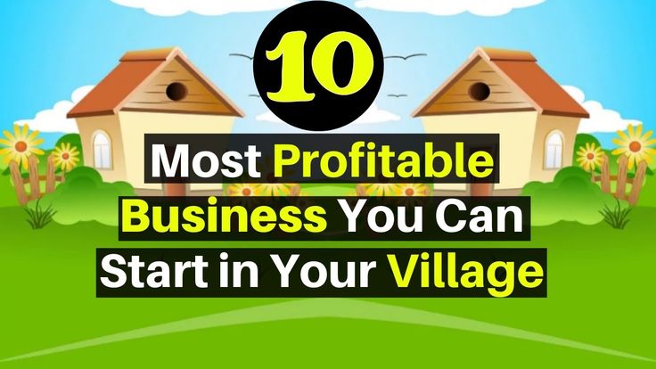 the words 10 most proffiable business you can start in your village