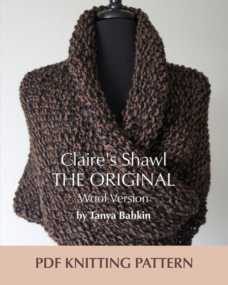 This is a pure wool version of my shawl seen in the Outlander TV series Season 1 https://www.etsy.com/listing/657469434/the-original-claires-shawl-outlander?ref=shop_home_active_2&frs=1&cns=1) The pattern, for a set of the shawl and armlets, is intended for an advanced beginner. It could be a stretch for someone just starting out, or it could be just the thing that will propel your knitting skills. SHAWL directions are provided for 3 sizes: XS-S US size 2-4 M-L US size 6-10 XL-2XL, US si Outlander Knitting Patterns, Outlander Knitting, Outlander Claire, Knitted Shawl, Triangle Shawls, Shawl Knitting Patterns, Diana Gabaldon, Pdf Knitting Pattern, Knit Wrap