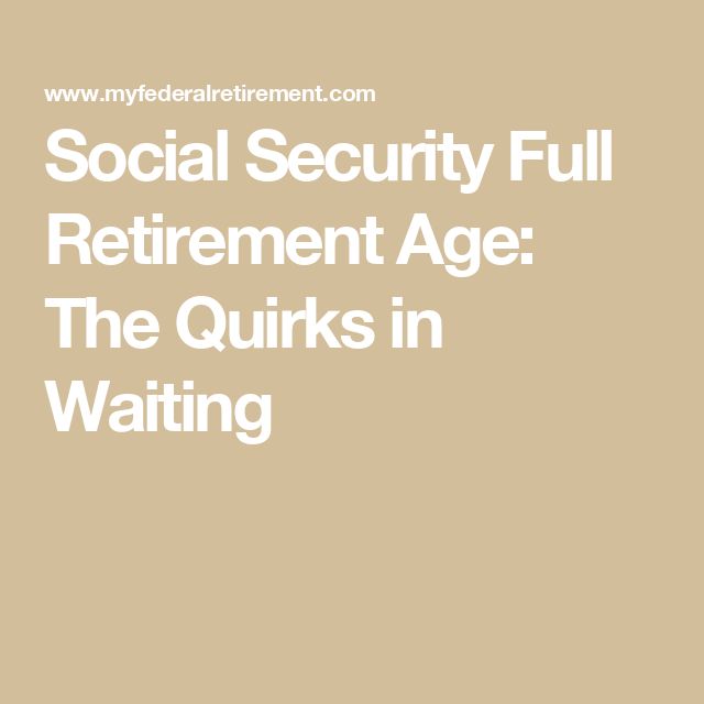 the words social security full retirement age the quiks in waiting