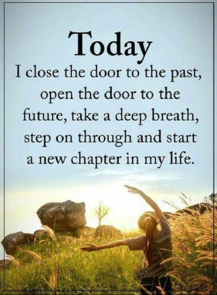 a woman standing in the grass with her arms raised up and texting today i close the door to the past, open the door to the future, take a deep breath, step