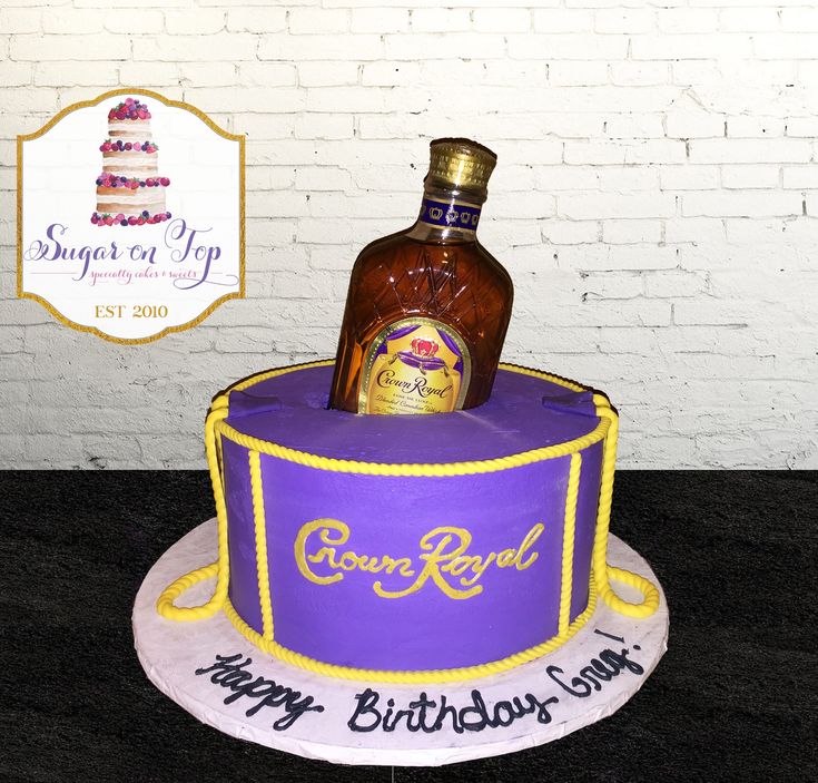 Crown Royal Birthday Cake Facebook.com/SugarOnTopCakes ...