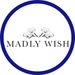 madlywish