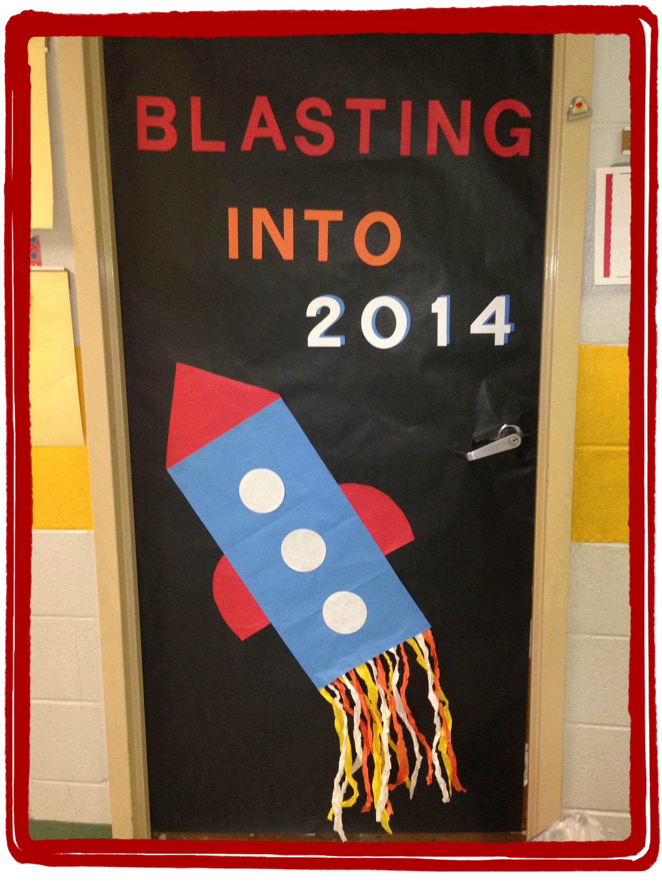 2014 Rocket Classroom Door - kids will add stars later. New Years ...