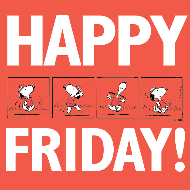 Snoopy Friday, Friday Yay, Finally Friday, White Friday, Hello Friday ...