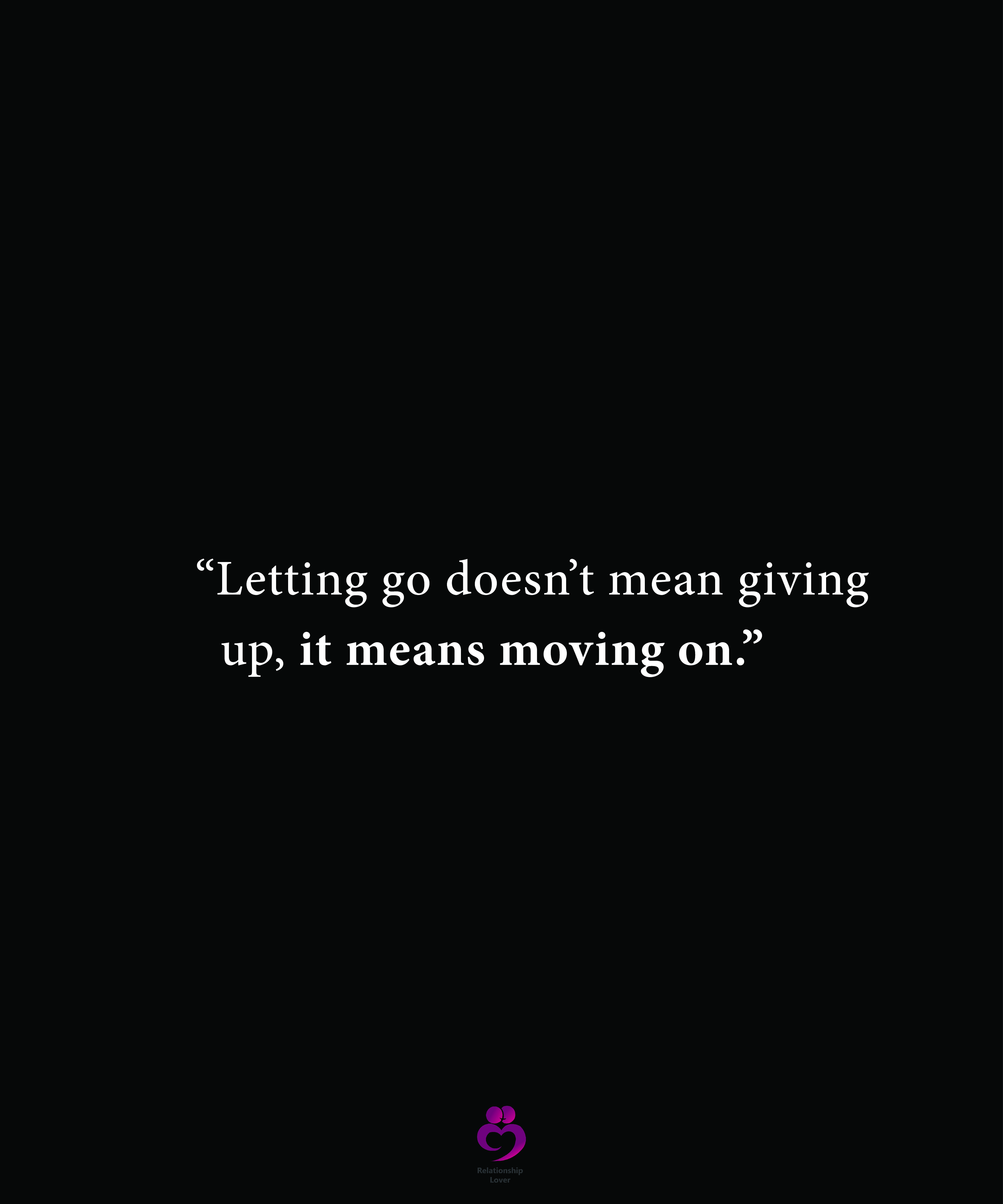 Letting go doesn’t mean giving up, | Move on quotes, Growing up quotes ...