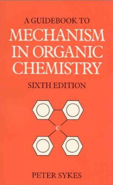 A Guidebook to Mechanism in Organic Chemistry by Peter Sykes Organic ...